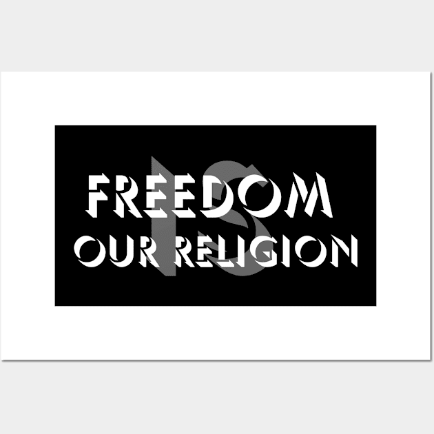 Freedom is our Religion Wall Art by mn9